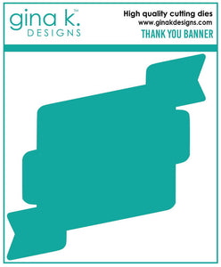 Gina Kay Designs Thank You Banner Die