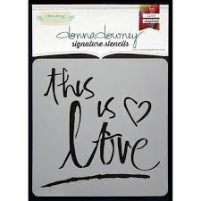 Donna Downey Signature Stencils - This Is Love 8.5" x 8.5"